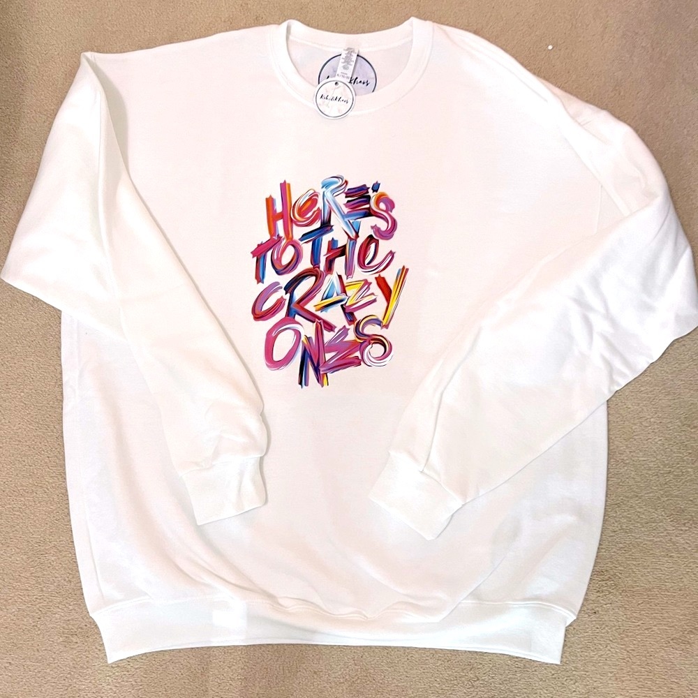 “For the crazy ones” crewneck